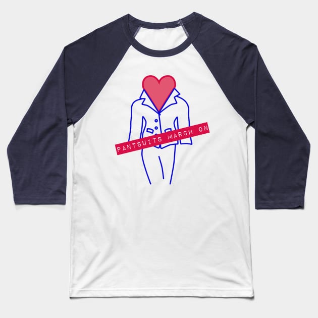 Pantsuit March Baseball T-Shirt by andryn